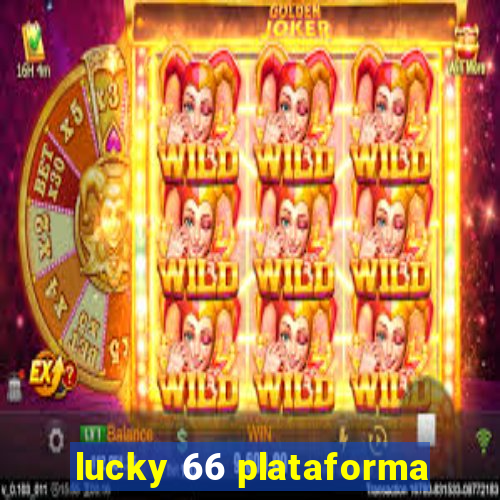 lucky 66 plataforma